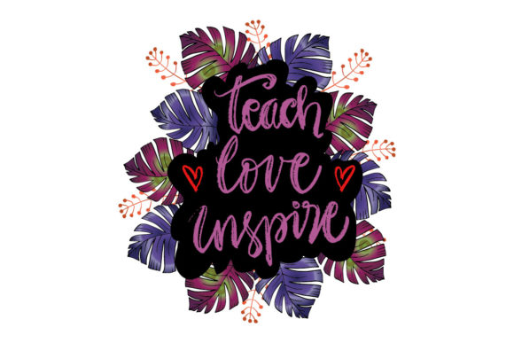 Teach Love Inspire Hand Lettering: A Creative Catalyst